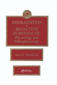 Degradation of Bioactive Substances : Physiology and Pathophysiology