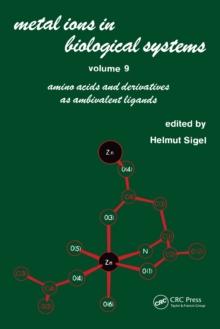 Metal Ions in Biological Systems : Volume 9: Amino Acids and Derivatives as Ambivalent Ligands