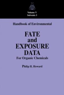 Handbook of Environmental Fate and Exposure Data For Organic Chemicals, Volume V