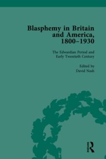 Blasphemy in Britain and America, 1800-1930, Volume 4