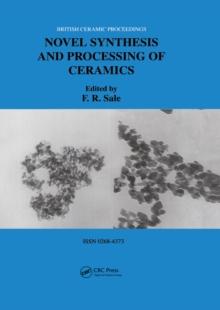 Novel Synthesis and Processing of Ceramics