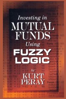 Investing in Mutual Funds Using Fuzzy Logic