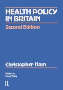 Health Policy in Britain : The Politics and Organization of the National Health Service