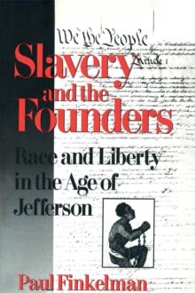 Slavery and the Founders : Dilemmas of Jefferson and His Contemporaries