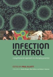 Infection Control : A Psychosocial Approach to Changing Practice