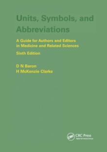 Units, Symbols, and Abbreviations: A Guide for Authors and Editors in Medicine and Related Sciences, Sixth edition