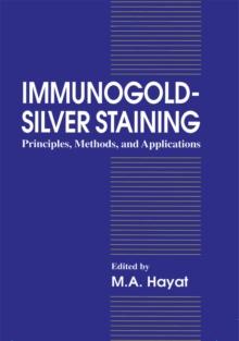 Immunogold-Silver Staining : Principles, Methods, and Applications