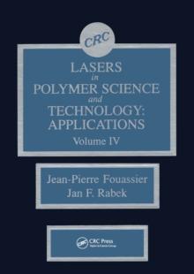 Lasers in Polymer Science and Technolgy : Applications, Volume IV