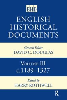 English Historical Documents : Volume 3 1189-1327