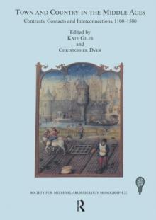 Town and Country in the Middle Ages: Contrasts, Contacts and Interconnections, 1100-1500: No. 22