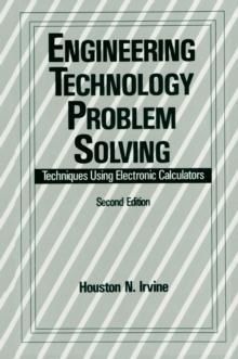 Engineering Technology Problem Solving : Techniques Using Electronic Calculators, Second Edition