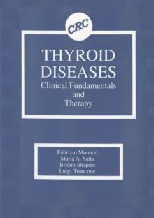 Thyroid Diseases : Clinical Fundamentals and Therapy