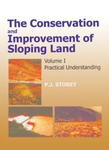 Conservation and Improvement of Sloping Lands, Vol. 1 : Practical Understanding