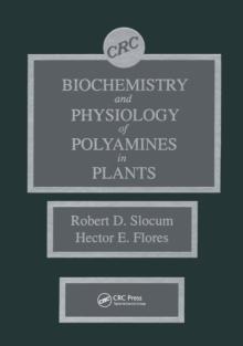 Biochemistry and Physiology of Polyamines in Plants