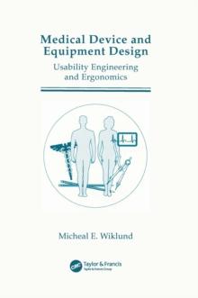 Medical Device and Equipment Design : Usability Engineering and Ergonomics