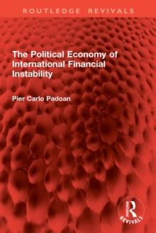 The Political Economy of International Financial Instability