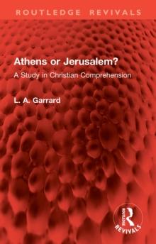 Athens or Jerusalem? : A Study in Christian Comprehension