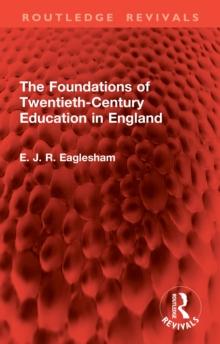 The Foundations of Twentieth-Century Education in England