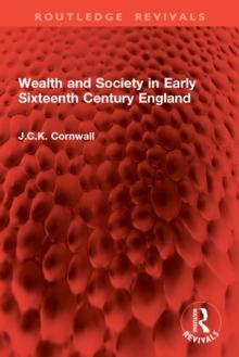 Wealth and Society in Early Sixteenth Century England