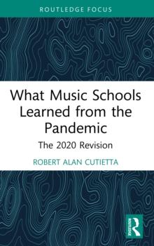 What Music Schools Learned from the Pandemic : The 2020 Revision