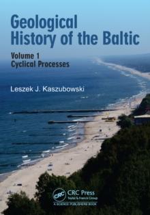 Geological History of the Baltic : Volume 1: Cyclical Processes