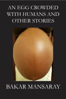 Egg Crowded with Humans and Other Stories