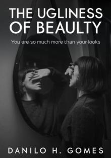 The ugliness of beauty