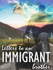 Letters to an immigrant brother