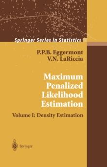 Maximum Penalized Likelihood Estimation : Volume I: Density Estimation