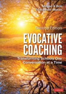 Evocative Coaching : Transforming Schools One Conversation at a Time