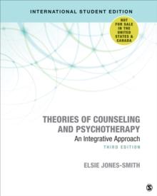 Theories of Counseling and Psychotherapy - International Student Edition : An Integrative Approach