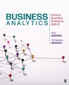 Business Analytics : Solving Business Problems With R