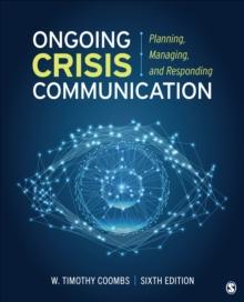 Ongoing Crisis Communication : Planning, Managing, and Responding