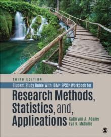 Student Study Guide With IBM SPSS Workbook for Research Methods, Statistics, and Applications