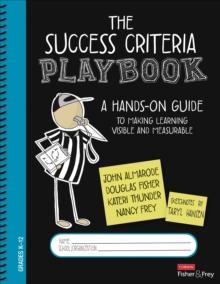 The Success Criteria Playbook : A Hands-On Guide to Making Learning Visible and Measurable