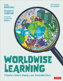 Worldwise Learning : A Teacher's Guide to Shaping a Just, Sustainable Future