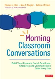 Morning Classroom Conversations : Build Your Students' Social-Emotional, Character, and Communication Skills Every Day