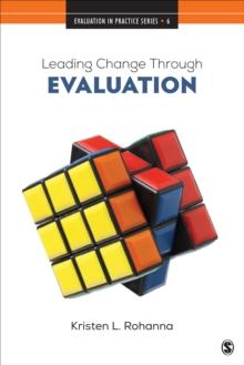 Leading Change Through Evaluation : Improvement Science in Action