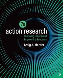 Action Research : Improving Schools and Empowering Educators