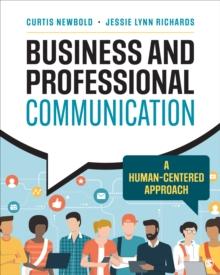 Business and Professional Communication : A Human-Centered Approach