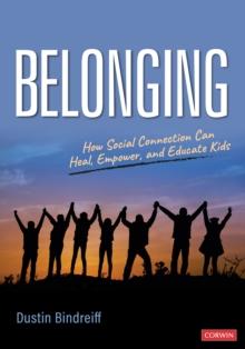 Belonging : How Social Connection Can Heal, Empower, and Educate Kids