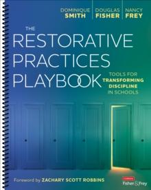 The Restorative Practices Playbook : Tools for Transforming Discipline in Schools