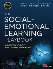 The Social-Emotional Learning Playbook : A Guide to Student and Teacher Well-Being