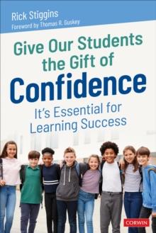 Give Our Students the Gift of Confidence : It's Essential for Learning Success