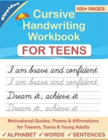 Cursive Handwriting Workbook for Teens : A cursive writing practice workbook for young adults and teens