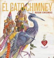 El Gato Chimney : Avian Enigmas 2025 Wall Calendar