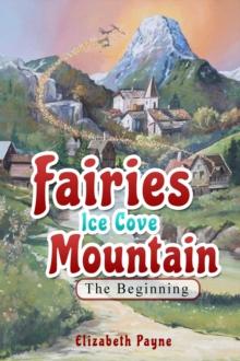 Fairies Ice Cove Mountain : The Beginning