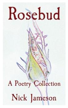 Rosebud : A Poetry Collection