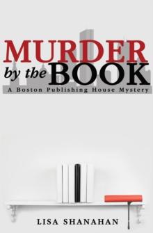 Murder by the Book : A Boston Publishing House Mystery