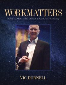 Workmatters : he Only Man Who Never Makes A Mistake Is the Man Who Never Does Anything